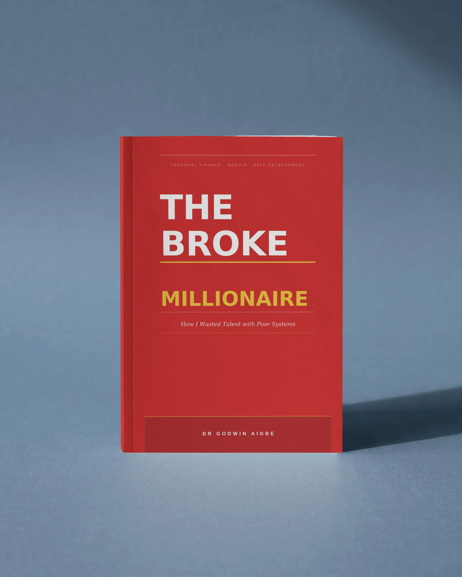 Front cover of The Broke Millionaire by Dr Godwin Aigbe